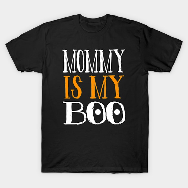 Mommy Is My Boo T-Shirt by helloshirts